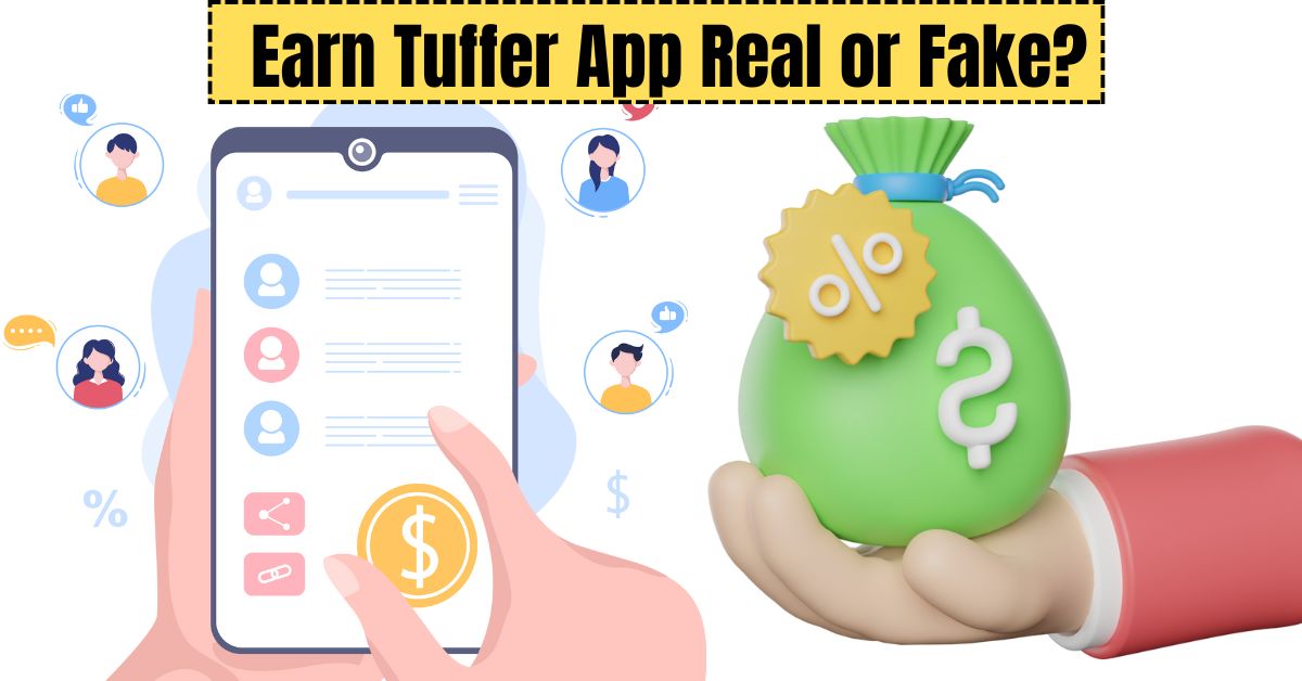Earn Tuffer App Real or Fake