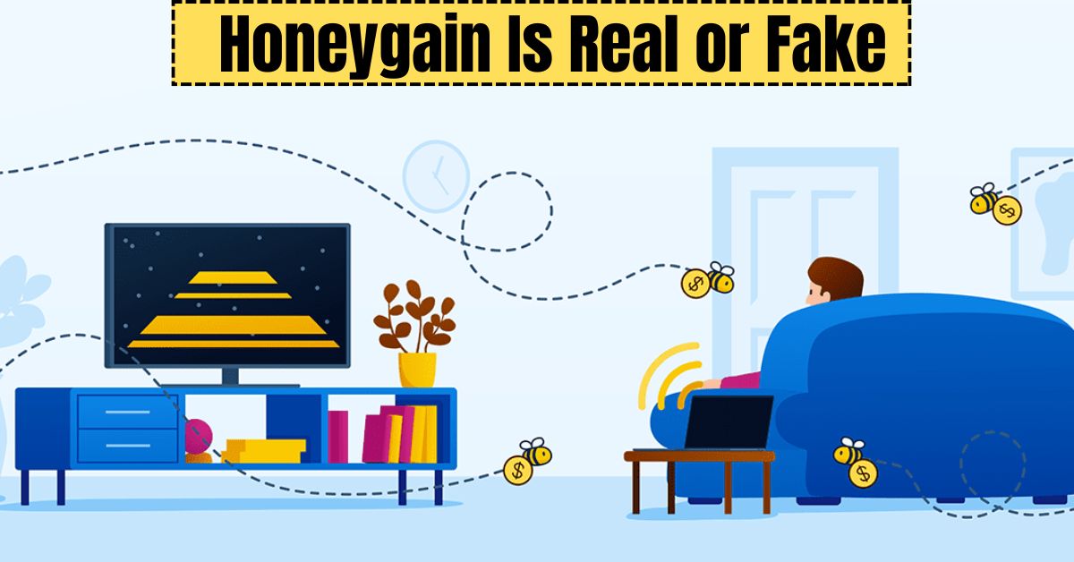 Honeygain Is Real or Fake